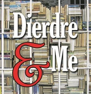 Deirdre and Me: A short interruption Deirdre and Me: A short interruption